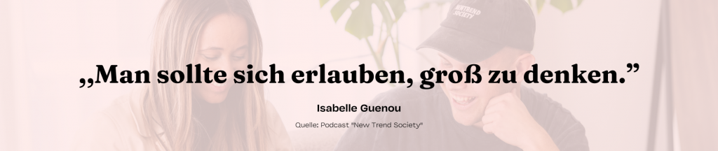 Isabelle Guenou, Gründerin von the blood: Man sollte sich erlauben, groß zu denken.