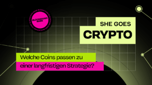 Grafik für die Kolumne "She goes Crypto" zum Thema "Welche Coins passen zum langfristigen Vermögensaufbau"?