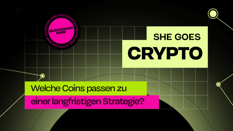 Grafik für die Kolumne "She goes Crypto" zum Thema "Welche Coins passen zum langfristigen Vermögensaufbau"?