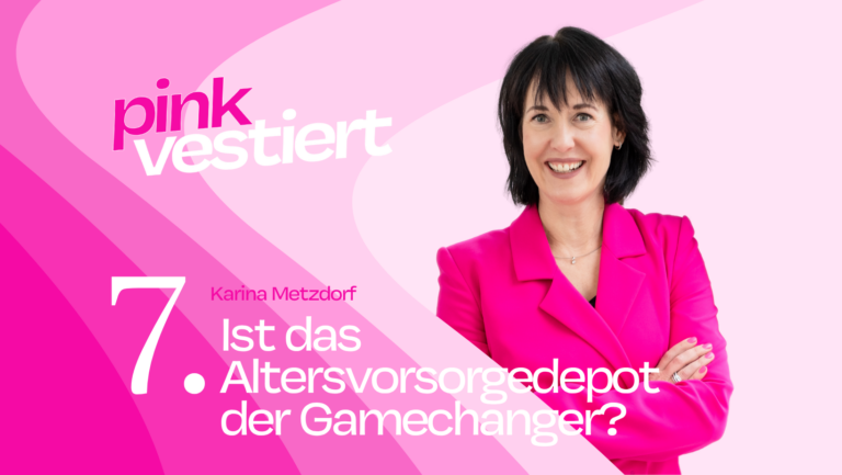 Grafik für die Kolumne von Karina Metzdorf zum Thema Altersvorsorgedepot. Man sieht Karina und die Schrift: "7. Ist das Altersvorsorgedepot der Gamechanger?"
