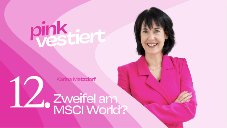 Foto von Karina Metzdorf auf pinkem Hintergrund, der ihre Kolumne ankündigt. Thema: Ist der MSCI World noch der richtige ETF für dich?